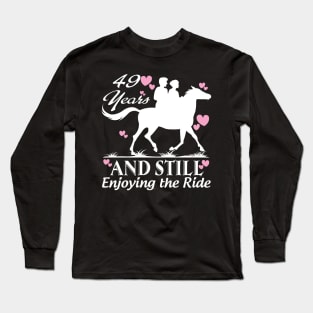 49 years and still enjoying the ride Long Sleeve T-Shirt